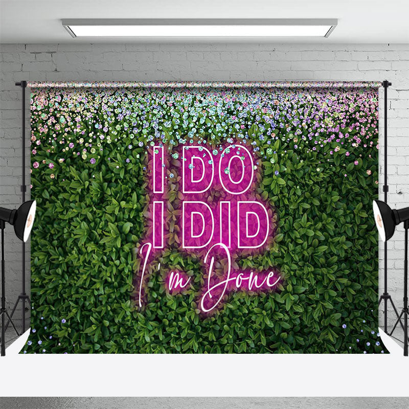 Pink Neon I Do I Did Plant Spring Wedding Backdrop - Aperturee