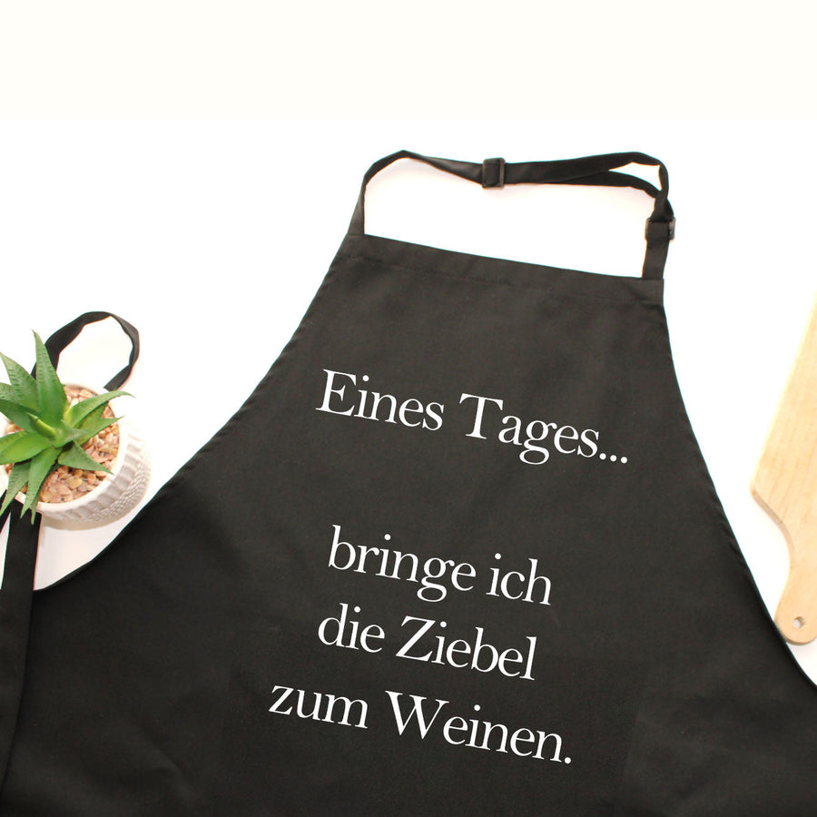 Eines Tages bringe ich die Zwiebel zum Weinen - Kochschürze